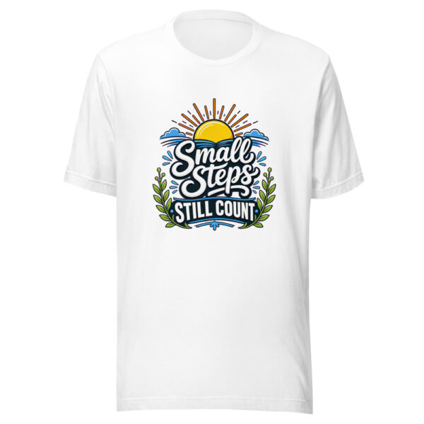Small Steps Still Count evergreen shirt design