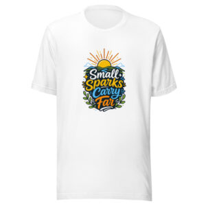 Small Sparks Carry Far Graphic Tee mockup 1 Small Sparks Carry Far Graphic Tee front view