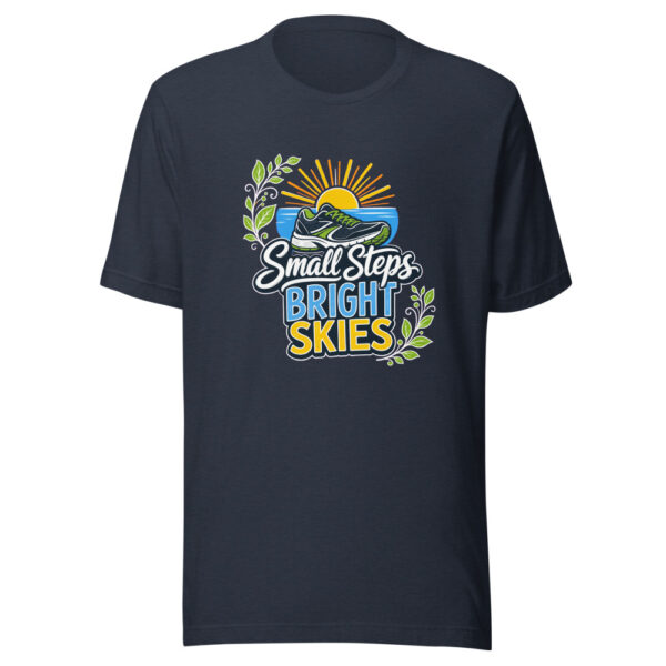 Small Steps Bright Skies Graphic Tee mockup 7