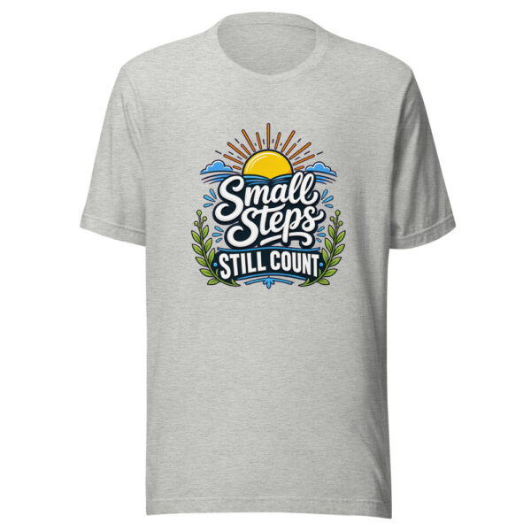 Small Steps Still Count Graphic Tee mockup 6