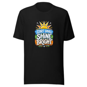 Start Small Shine Bright Graphic Tee mockup 1 Start Small Shine Bright Graphic Tee front view