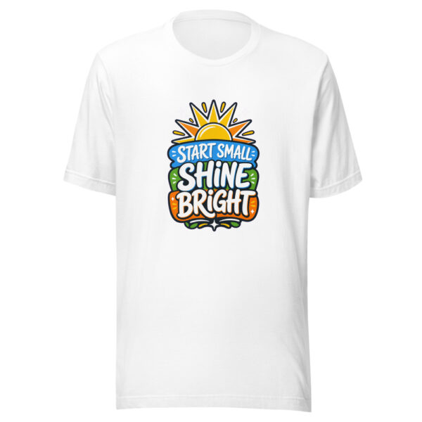 Start Small Shine Bright Graphic Tee mockup 3