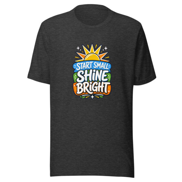 Start Small Shine Bright Graphic Tee mockup 6