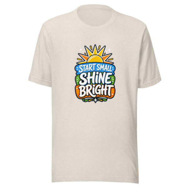 Start Small Shine Bright Graphic Tee mockup 8