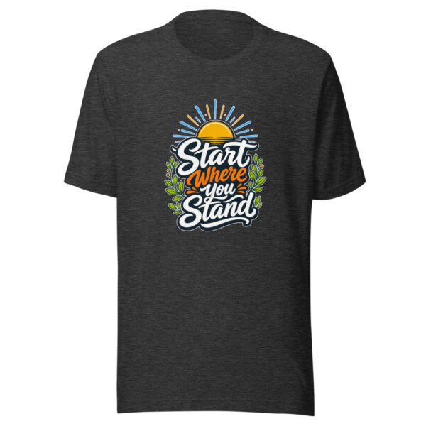 Start Where You Stand Graphic Tee mockup 6 Start Where You Stand Graphic Tee mockup 6