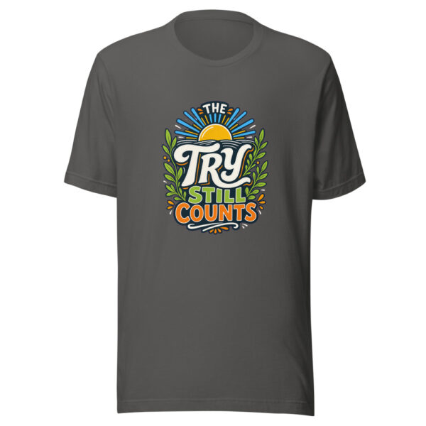 The Try Still Counts Graphic Tee mockup 5
