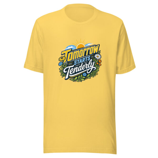 Tomorrow Starts Tenderly Graphic Tee mockup 4 Tomorrow Starts Tenderly Graphic Tee mockup 4