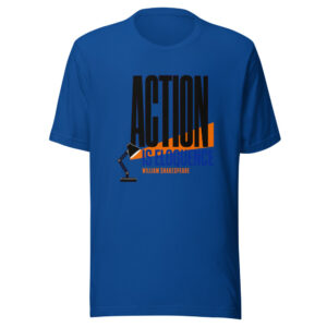 Action Is Eloquence William Shakespeare Action-is-eloquence Graphic Tee mockup 1 Action Is Eloquence William Shakespeare Action-is-eloquence Graphic Tee front view