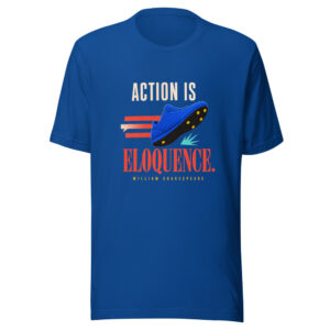 Action Is Eloquence William Shakespeare Action-is-eloquence Graphic Tee mockup 1 Action Is Eloquence William Shakespeare Action-is-eloquence Graphic Tee front view