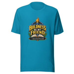 Boldness Be My Friend - Shakespeare Graphic Tee front view