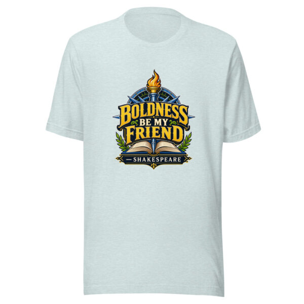 Boldness Be My Friend - Shakespeare Graphic Tee mockup 22