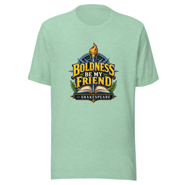 Boldness Be My Friend - Shakespeare Graphic Tee mockup 24