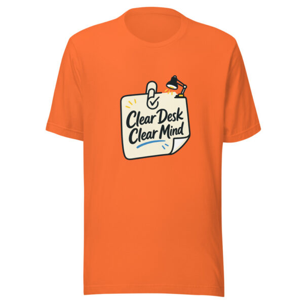 Clear Desk Clear Mind Graphic Tee front view