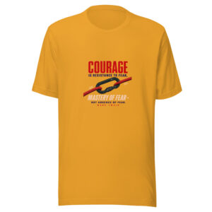 Courage Is Resistance To Fear Mastery Of Fear Not Absence Of Fear - Mark Twain Courage-resistance-mark-twain Graphic Tee front view