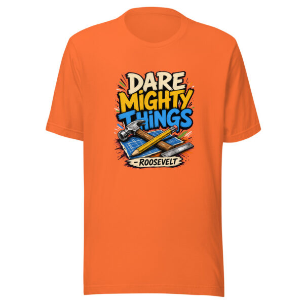 Dare Mighty Things - Roosevelt Graphic Tee front view