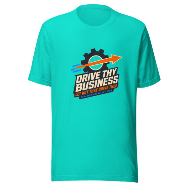 Drive Thy Business Let Not That Drive Thee Benjamin Franklin 1738 Drive-thy-business Graphic Tee mockup 1 Drive Thy Business Let Not That Drive Thee Benjamin Franklin 1738 Drive-thy-business Graphic Tee front view