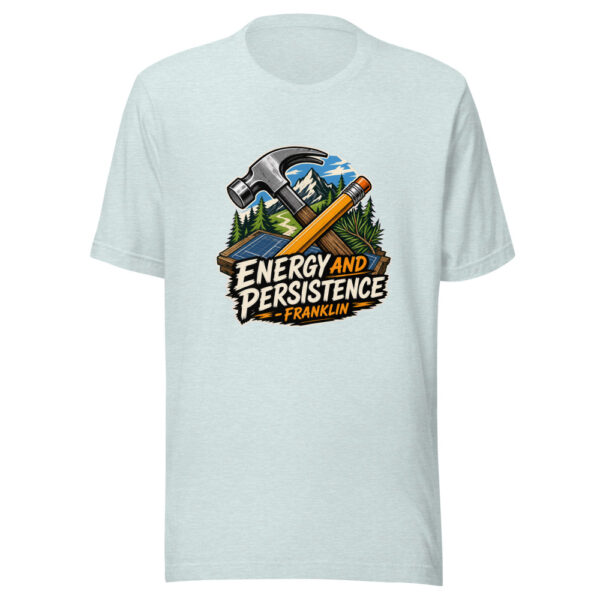 Energy And Persistence - Franklin Graphic Tee mockup 22