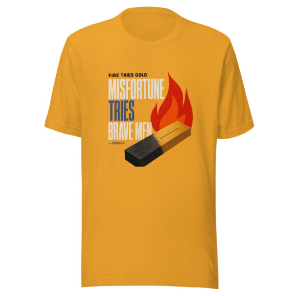 Fire Tries Gold Misfortune Tries Brave Men - Seneca Fire-tries-gold-seneca Graphic Tee mockup 3 Fire Tries Gold Misfortune Tries Brave Men - Seneca Fire-tries-gold-seneca Graphic Tee mockup 3