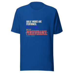 Great Works Are Performed Not By Strength But By Perseverance Samuel Johnson Great-works-perseverance Graphic Tee mockup 1 Great Works Are Performed Not By Strength But By Perseverance Samuel Johnson Great-works-perseverance Graphic Tee front view
