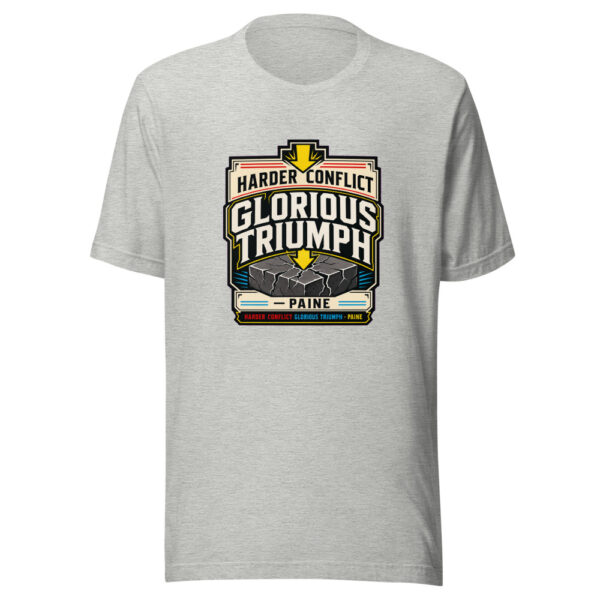 Harder Conflict Glorious Triumph - Paine Graphic Tee mockup 11 Harder Conflict Glorious Triumph - Paine Graphic Tee mockup 11