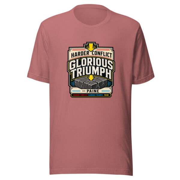 Harder Conflict Glorious Triumph - Paine Graphic Tee mockup 21 Harder Conflict Glorious Triumph - Paine Graphic Tee mockup 21