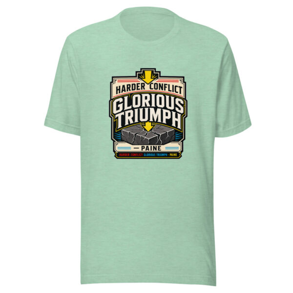 Harder Conflict Glorious Triumph - Paine Graphic Tee mockup 24 Harder Conflict Glorious Triumph - Paine Graphic Tee mockup 24