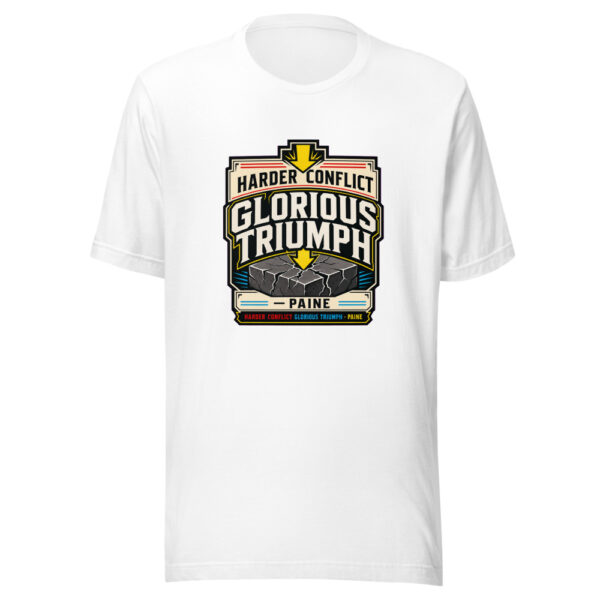 Harder Conflict Glorious Triumph - Paine Graphic Tee mockup 8 Harder Conflict Glorious Triumph - Paine Graphic Tee mockup 8