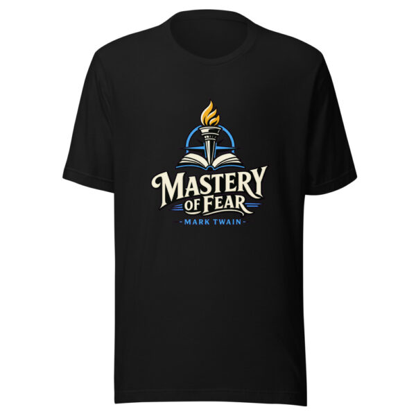 Mastery Of Fear - Mark Twain Graphic Tee mockup 7 Mastery Of Fear - Mark Twain Graphic Tee mockup 7