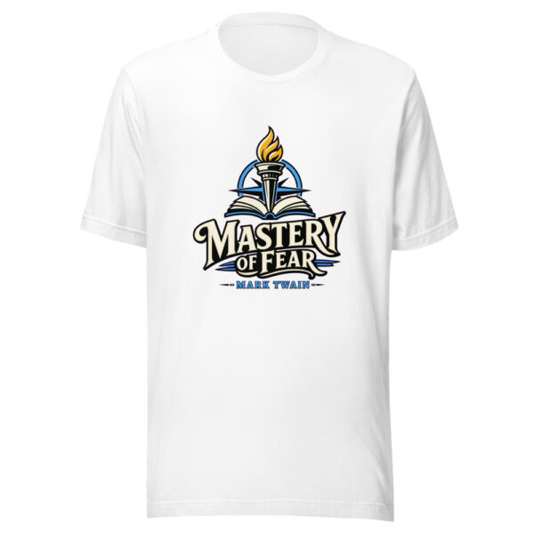 Mastery Of Fear - Mark Twain Graphic Tee mockup 8 Mastery Of Fear - Mark Twain Graphic Tee mockup 8