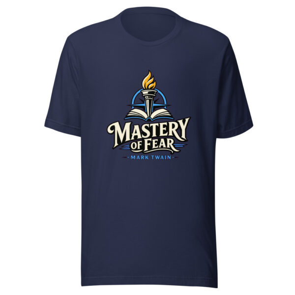 Mastery Of Fear - Mark Twain Graphic Tee mockup 9 Mastery Of Fear - Mark Twain Graphic Tee mockup 9