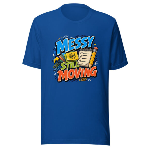 Messy Still Moving Graphic Tee mockup 1 Messy Still Moving Graphic Tee front view