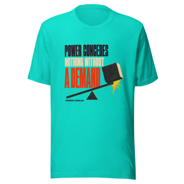 Power Concedes Nothing Without A Demand - Frederick Douglass Historic-civic-leverage Graphic Tee mockup 3 Power Concedes Nothing Without A Demand - Frederick Douglass Historic-civic-leverage Graphic Tee mockup 3