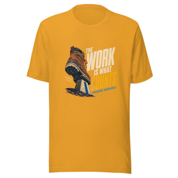 The Work Is What Counts — Theodore Roosevelt Historic-action-quote Graphic Tee mockup 3 The Work Is What Counts — Theodore Roosevelt Historic-action-quote Graphic Tee mockup 3