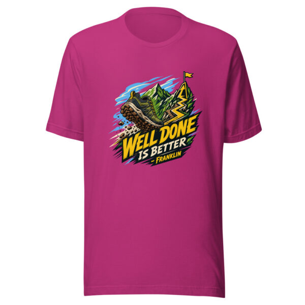 Well Done Is Better - Franklin Graphic Tee mockup 15