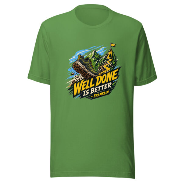 Well Done Is Better - Franklin Graphic Tee mockup 17