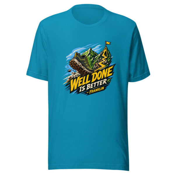 Well Done Is Better - Franklin Graphic Tee mockup 2