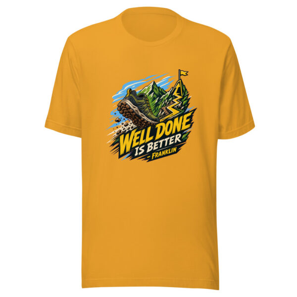 Well Done Is Better - Franklin Graphic Tee mockup 3