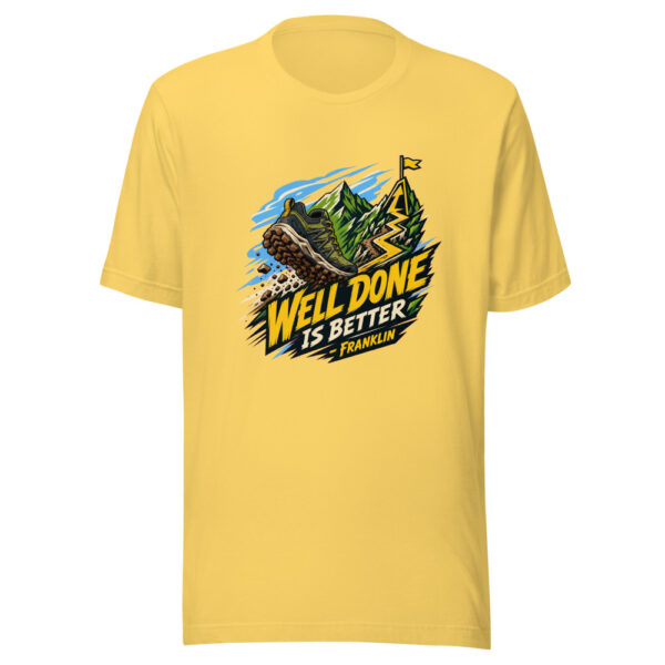 Well Done Is Better - Franklin Graphic Tee mockup 6