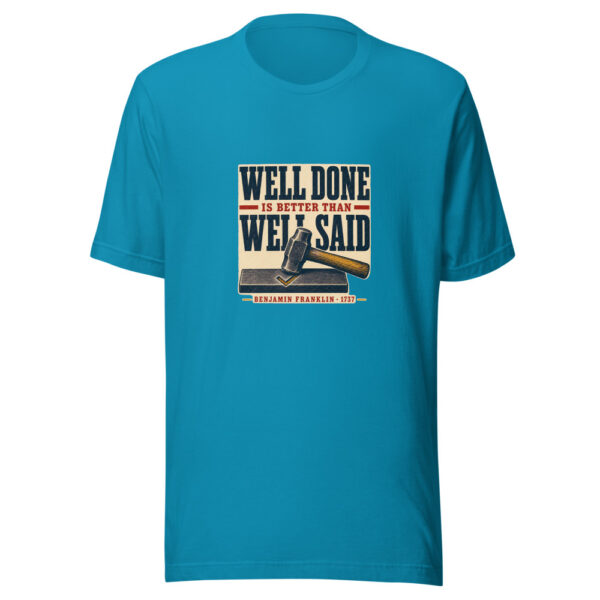 Well Done Is Better Than Well Said — Benjamin Franklin Well-done-better-letterpress Graphic Tee mockup 1 Well Done Is Better Than Well Said — Benjamin Franklin Well-done-better-letterpress Graphic Tee front view