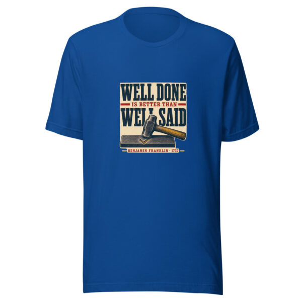 Well Done Is Better Than Well Said — Benjamin Franklin Well-done-better-letterpress Graphic Tee mockup 3 Well Done Is Better Than Well Said — Benjamin Franklin Well-done-better-letterpress Graphic Tee mockup 3