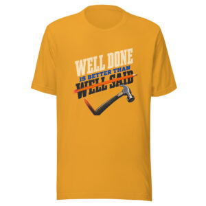 Well Done Is Better Than Well Said Benjamin Franklin Well-done-better-than-well-said Graphic Tee mockup 1 Well Done Is Better Than Well Said Benjamin Franklin Well-done-better-than-well-said Graphic Tee front view
