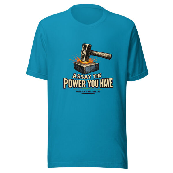 Assay The Power You Have — William Shakespeare Shakespeare-assay-power Graphic Tee mockup 2