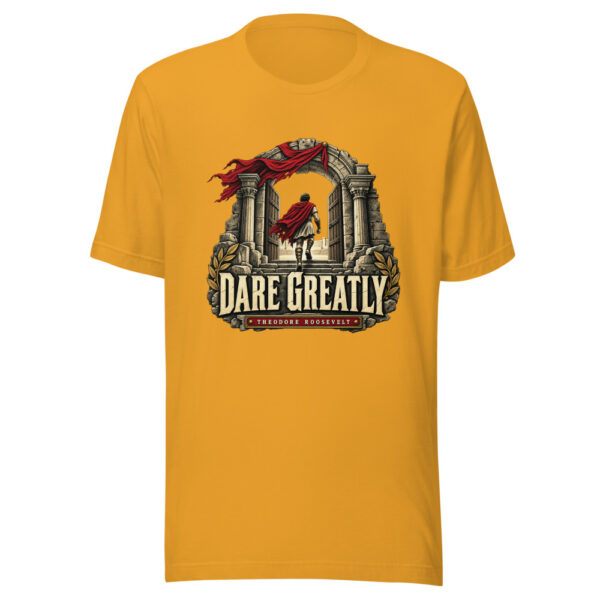Dare Greatly — Theodore Roosevelt Man-in-the-arena-historic-quote Graphic Tee mockup 3