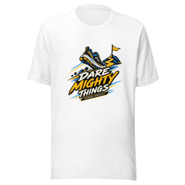 Dare Mighty Things - Theodore Roosevelt Graphic Tee mockup 5 Dare Mighty Things - Theodore Roosevelt Graphic Tee mockup 5