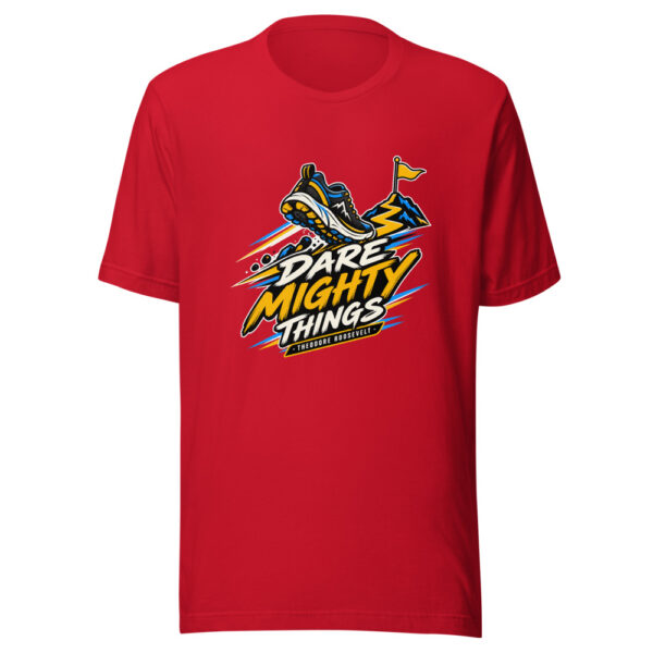 Dare Mighty Things - Theodore Roosevelt Graphic Tee mockup 8 Dare Mighty Things - Theodore Roosevelt Graphic Tee mockup 8