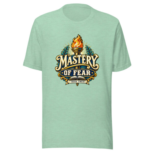 Mastery Of Fear - Mark Twain Graphic Tee mockup 1 Mastery Of Fear - Mark Twain Graphic Tee front view