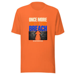 Once More Unto The Breach — William Shakespeare Historic-courage-quote Graphic Tee mockup 1 Once More Unto The Breach — William Shakespeare Historic-courage-quote Graphic Tee front view