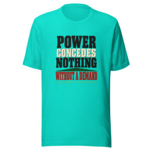 Power Concedes Nothing Without A Demand — Frederick Douglass Power-concedes-nothing Graphic Tee mockup 1 Power Concedes Nothing Without A Demand — Frederick Douglass Power-concedes-nothing Graphic Tee front view