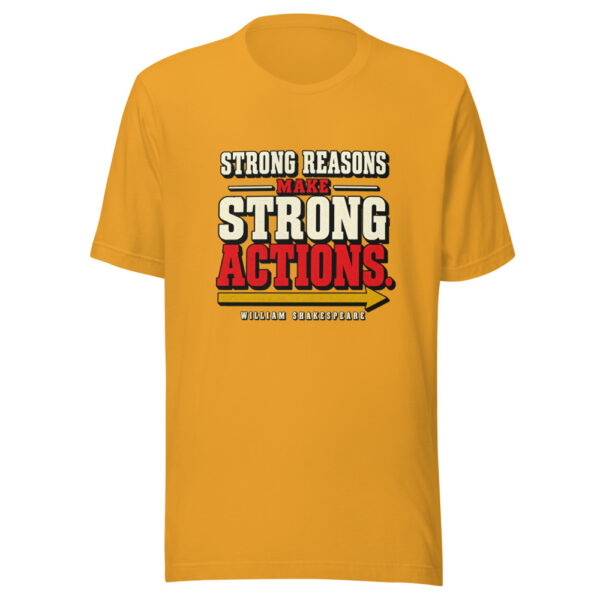 Strong Reasons Make Strong Actions — William Shakespeare Strong-reasons-strong-actions Graphic Tee mockup 3