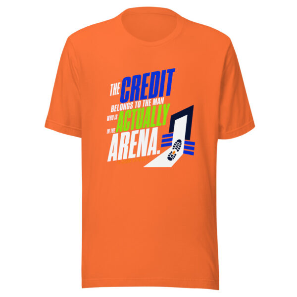 The Credit Belongs To The Man Who Is Actually In The Arena. — Theodore Roosevelt Graphic Tee mockup 1 The Credit Belongs To The Man Who Is Actually In The Arena. — Theodore Roosevelt Graphic Tee front view